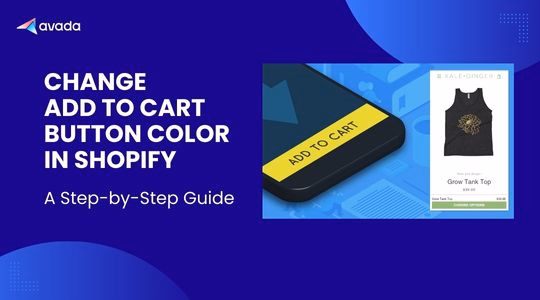 Change Add To Cart Button Color in Shopify: A Step-by-Step Guide